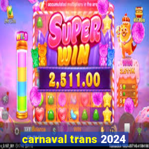 carnaval trans 2024